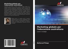 Marketing globale per l'educazione australiana的封面