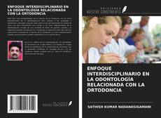 Buchcover von ENFOQUE INTERDISCIPLINARIO EN LA ODONTOLOGÍA RELACIONADA CON LA ORTODONCIA