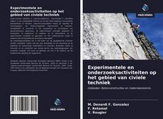 Experimentele en onderzoeksactiviteiten op het gebied van civiele techniek kitap kapağı