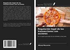 Bookcover of Regulación legal de las transacciones con acciones