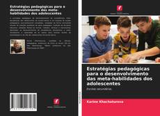 Обложка Estratégias pedagógicas para o desenvolvimento das meta-habilidades dos adolescentes