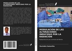 Bookcover of MODULACIÓN DE LAS ALTERACIONES INDUCIDAS POR LA RADIACIÓN