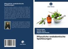 Portada del libro de Pflanzliche endodontische Spüllösungen