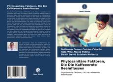 Capa do livro de Phytosanitäre Faktoren, Die Die Kaffeeernte Beeinflussen 
