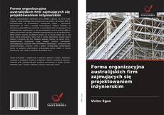 Bookcover of Forma organizacyjna australijskich firm zajmujących się projektowaniem inżynierskim