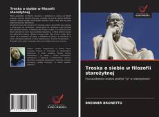 Portada del libro de Troska o siebie w filozofii starożytnej