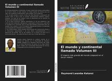 Bookcover of El mundo y continental llamado Volumen III