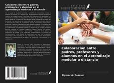 Copertina di Colaboración entre padres, profesores y alumnos en el aprendizaje modular a distancia