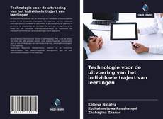 Bookcover of Technologie voor de uitvoering van het individuele traject van leerlingen