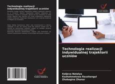 Buchcover von Technologia realizacji indywidualnej trajektorii uczniów
