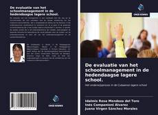 Bookcover of De evaluatie van het schoolmanagement in de hedendaagse lagere school.