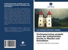 Capa do livro de Zivilisatorisches projekt nach der katholischen kirche in Mexiko und Kolumbien 