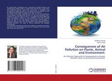 Copertina di Consequences of Air Pollution on Plants, Animal and Environment