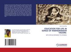 Copertina di EDUCATION FOR LIFE IN SONGS OF RABINDRANATH TAGORE: