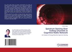 Copertina di Spectrum Sensing Over Fading Channels in Cognitive Radio Network