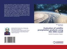 Copertina di Evaluation of satellite precipitation products using HEC HMS model