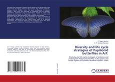 Copertina di Diversity and life cycle strategies of Papilionid butterflies in A.P.