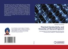 Copertina di Thermal Conductivity and Viscosity of Nanorefrigerant