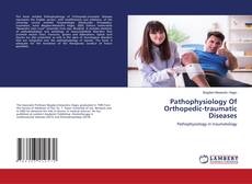 Copertina di Pathophysiology Of Orthopedic-traumatic Diseases