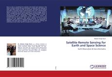 Copertina di Satellite Remote Sensing for Earth and Space Science