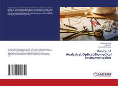 Copertina di Basics of Analytical,Optical,Biomedical Instrumentation