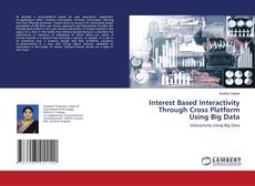 Copertina di Interest Based Interactivity Through Cross Platform Using Big Data