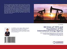 Copertina di Oil Crisis of 1973 and Foundation of the International Energy Agency