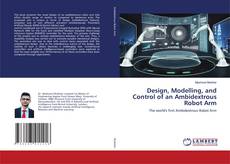 Copertina di Design, Modelling, and Control of an Ambidextrous Robot Arm