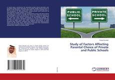 Copertina di Study of Factors Affecting Parental Choice of Private and Public Schools