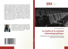 Buchcover von Le mythe et la création cinématographique