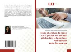 Buchcover von Etude et analyse de risque sur la gestion des déchets solides dans le Fokontany Ambodihady Ambohimanarina