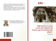 Portada del libro de RAZ (remise à zéro) La fin de l’histoire de France, par la traîtrise des élites?