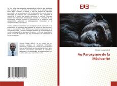 Couverture de Au Paroxysme de la Médiocrité