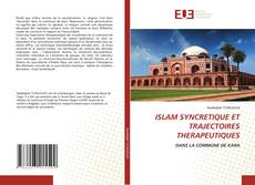 Borítókép a  ISLAM SYNCRETIQUE ET TRAJECTOIRES THERAPEUTIQUES - hoz