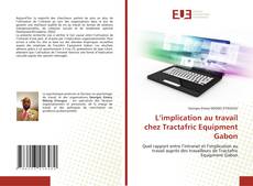 Bookcover of L’implication au travail chez Tractafric Equipment Gabon