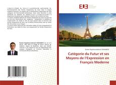 Couverture de Catégorie du Futur et ses Moyens de l’Expression en Français Moderne