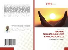 Couverture de REGARDS PHILOSOPHIQUES SUR L'AFRIQUE ACTUELLE