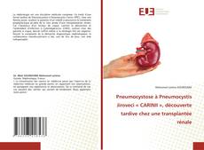 Capa do livro de Pneumocystose à Pneumocystis Jiroveci « CARINII », découverte tardive chez une transplantée rénale 