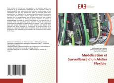 Couverture de Modélisation et Surveillance d’un Atelier Flexible