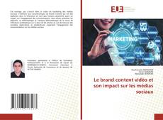 Copertina di Le brand content vidéo et son impact sur les médias sociaux