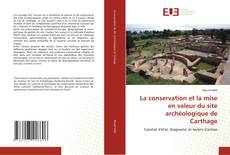 Обложка La conservation et la mise en valeur du site archéologique de Carthage