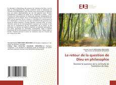 Couverture de Le retour de la question de Dieu en philosophie