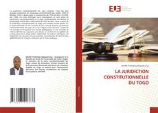 Couverture de LA JURIDICTION CONSTITUTIONNELLE DU TOGO