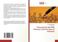 Couverture de Financement des PME africaine: état des lieux et solutions