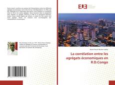 Buchcover von La corrélation entre les agrégats économiques en R.D.Congo