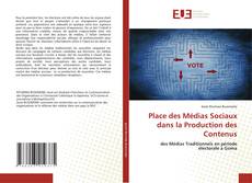 Place des Médias Sociaux dans la Production des Contenus的封面