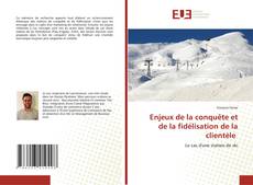 Borítókép a  Enjeux de la conquête et de la fidélisation de la clientèle - hoz