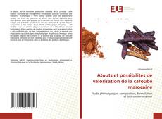 Copertina di Atouts et possibilités de valorisation de la caroube marocaine
