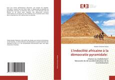 Обложка L'indocilité africaine à la démocratie pyramidale: