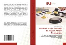 Borítókép a  Réflexion sur les fonctions du juge en Afrique francophone - hoz